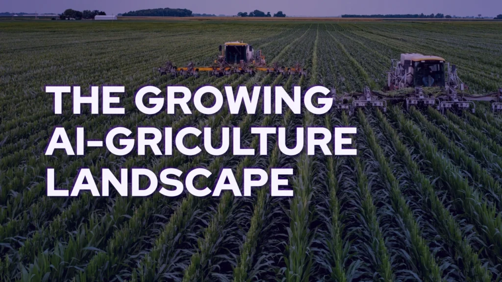 The Growing AI-griculture Landscape
