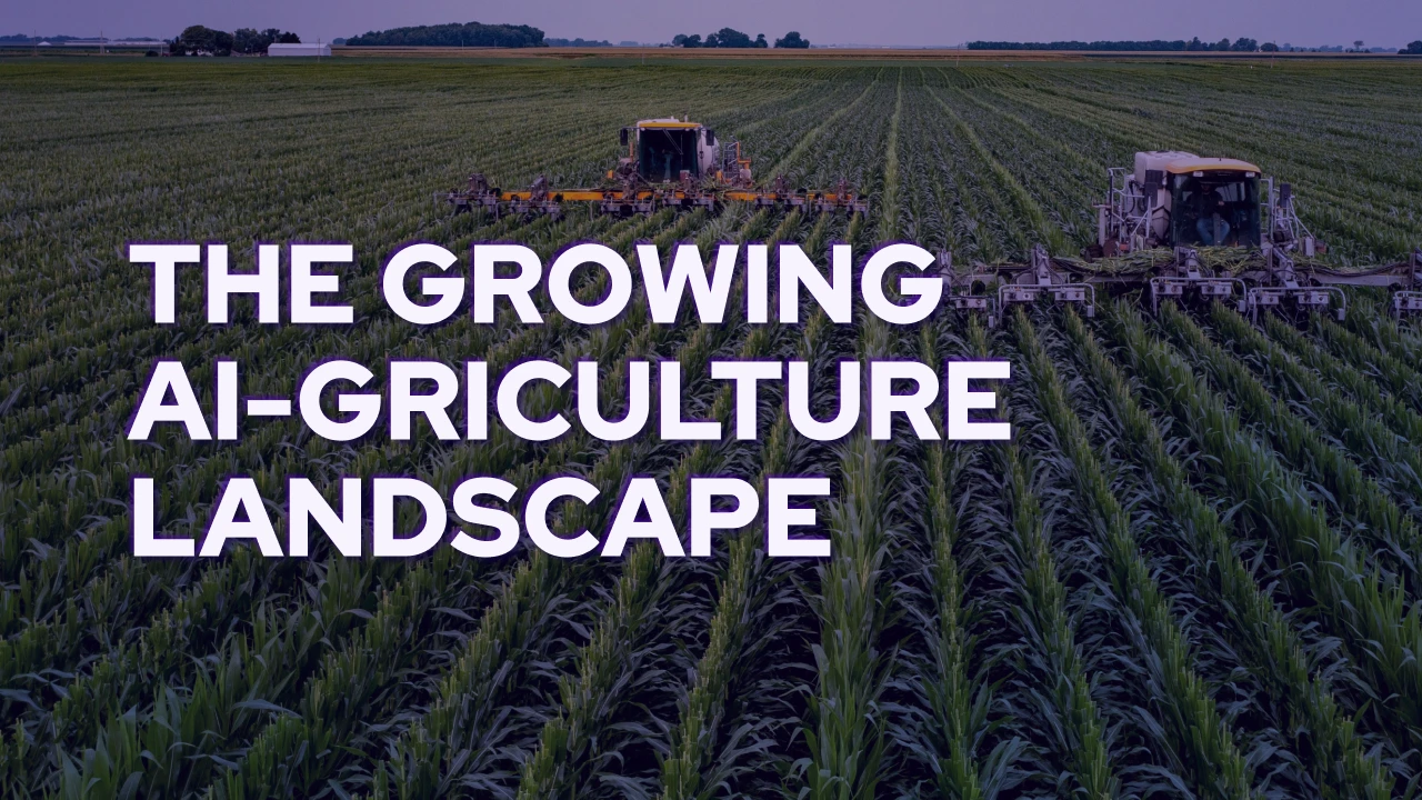 The Growing AI-griculture Landscape