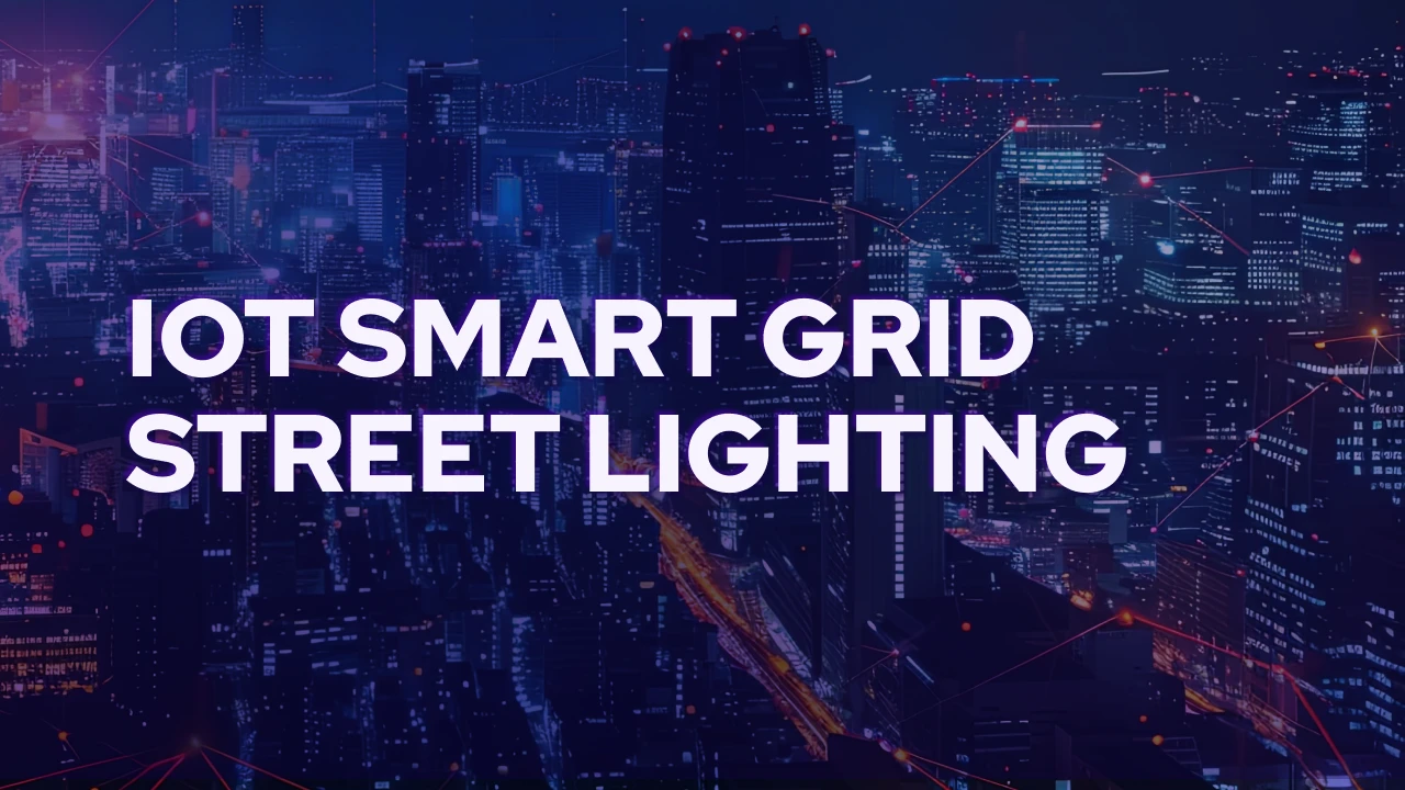IOT Smart Grid Street Lighting